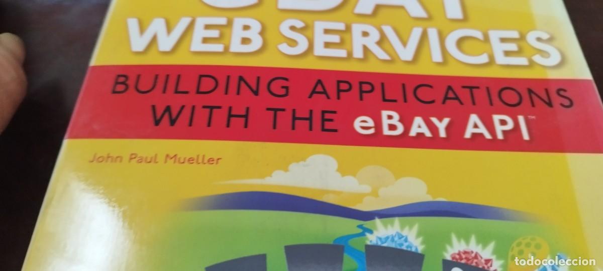 Libros de segunda mano de ciencias: EBAY WEB SERVICES BUILDING APPLICATIONS WITH THE EBAY API/INGLES Miner&iacute;a datos servicios web - Foto 5
