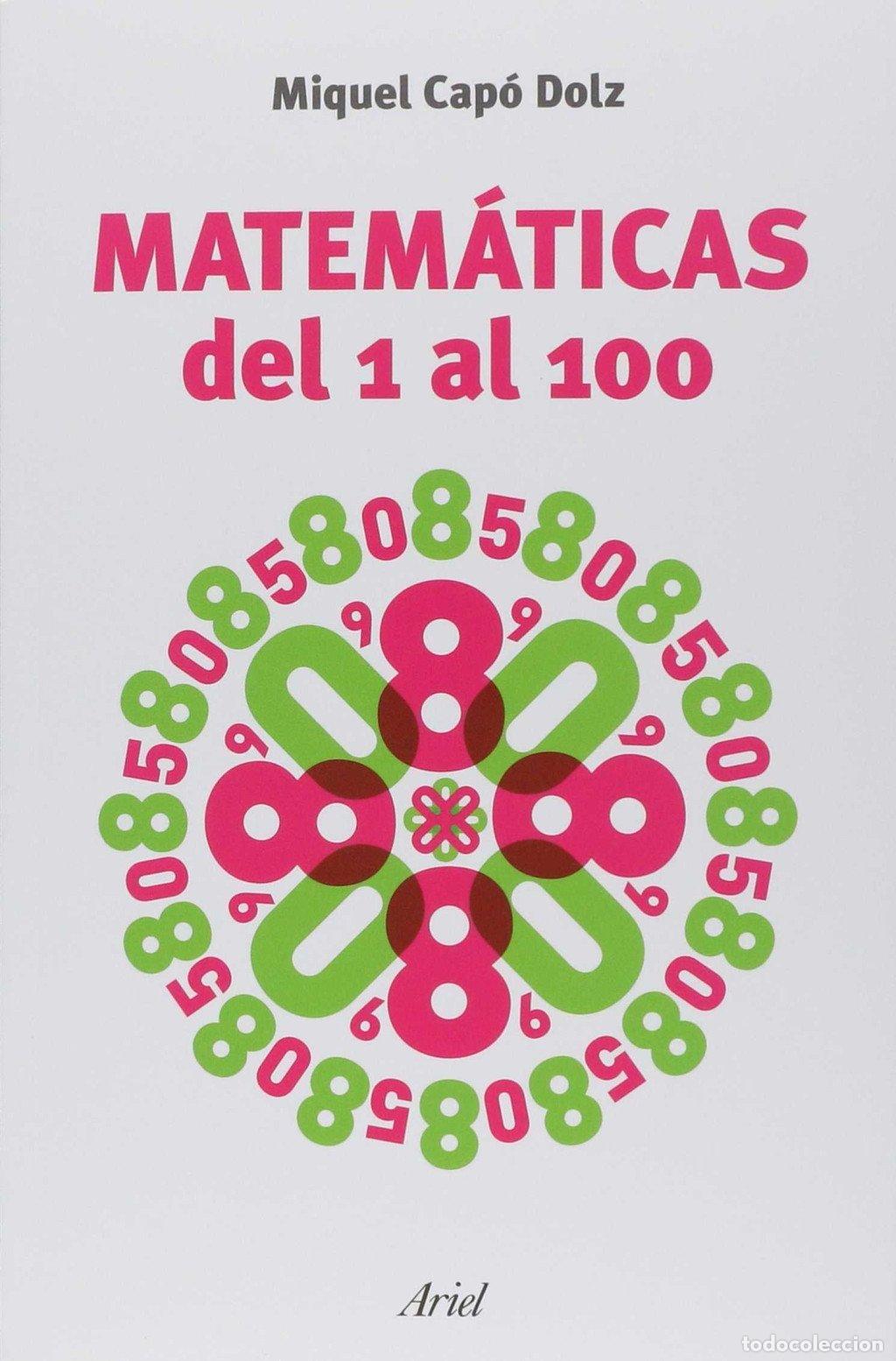 Libros de segunda mano de ciencias: Matem&aacute;ticas del 1 Al 100 - Miquel Cap&oacute; Dolz - Ariel - Foto 1