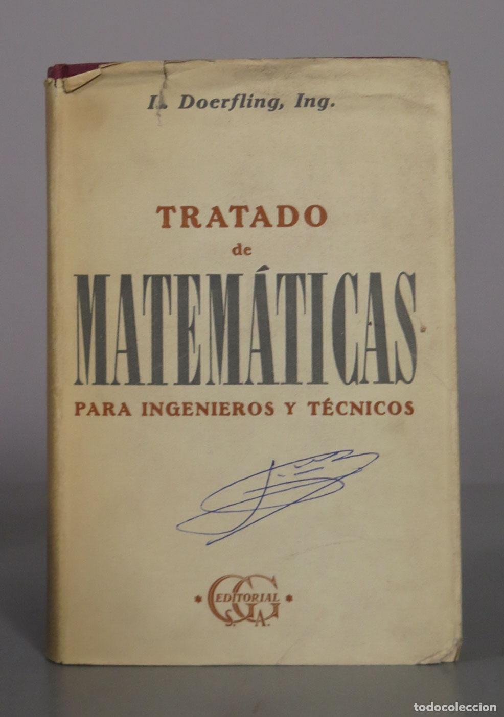 Libros de segunda mano de Ciencias: Tratado de Matem&aacute;ticas para Ingenieros y T&eacute;cnicos - R. Doerfling - Editorial Gustavo Gili