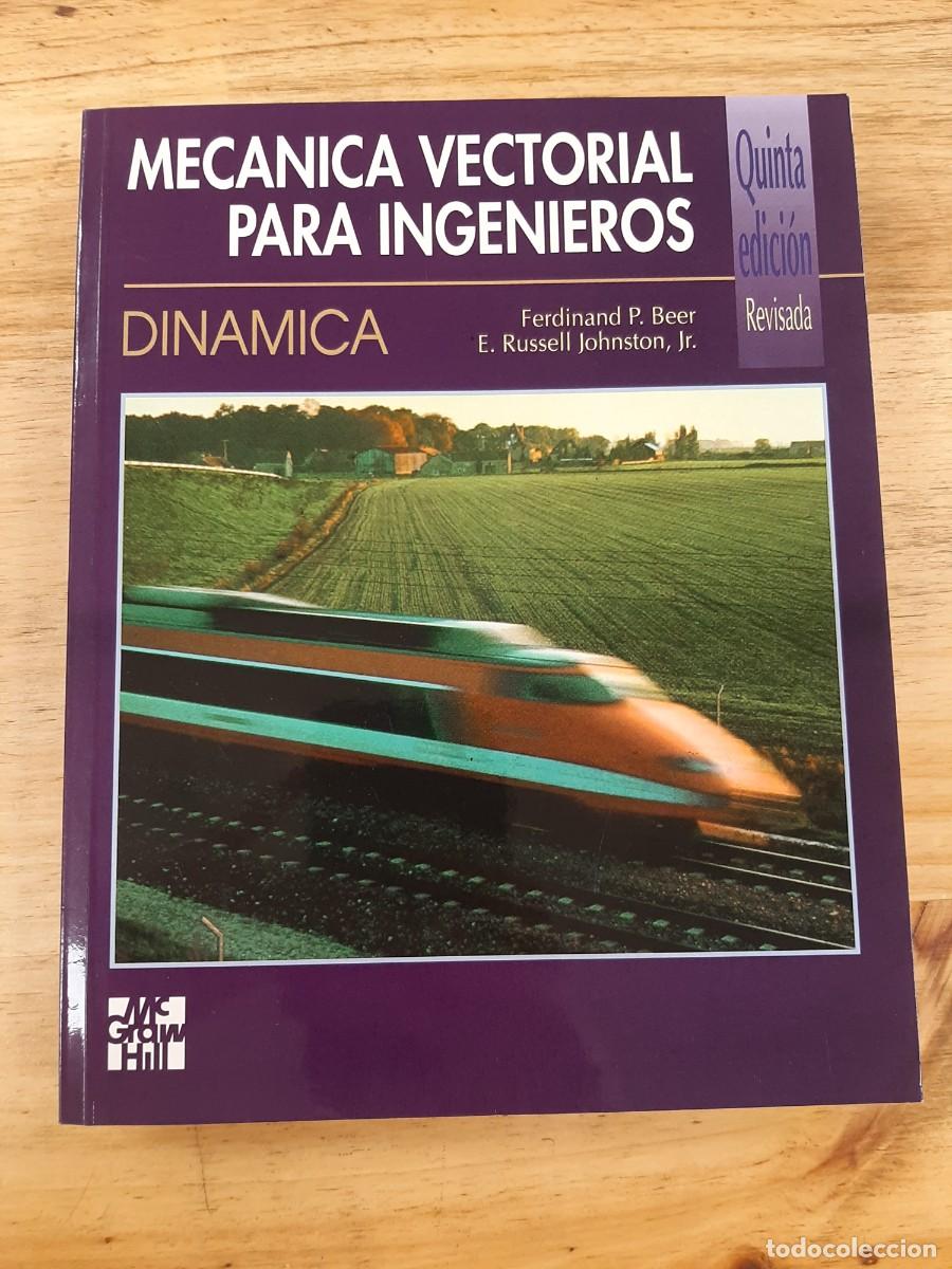 Libros de segunda mano de Ciencias: Mec&aacute;nica vectorial para ingenieros: Din&aacute;mica - F. P. Beer y E. R. Johnston Jr. - McGraw-Hill, 1994
