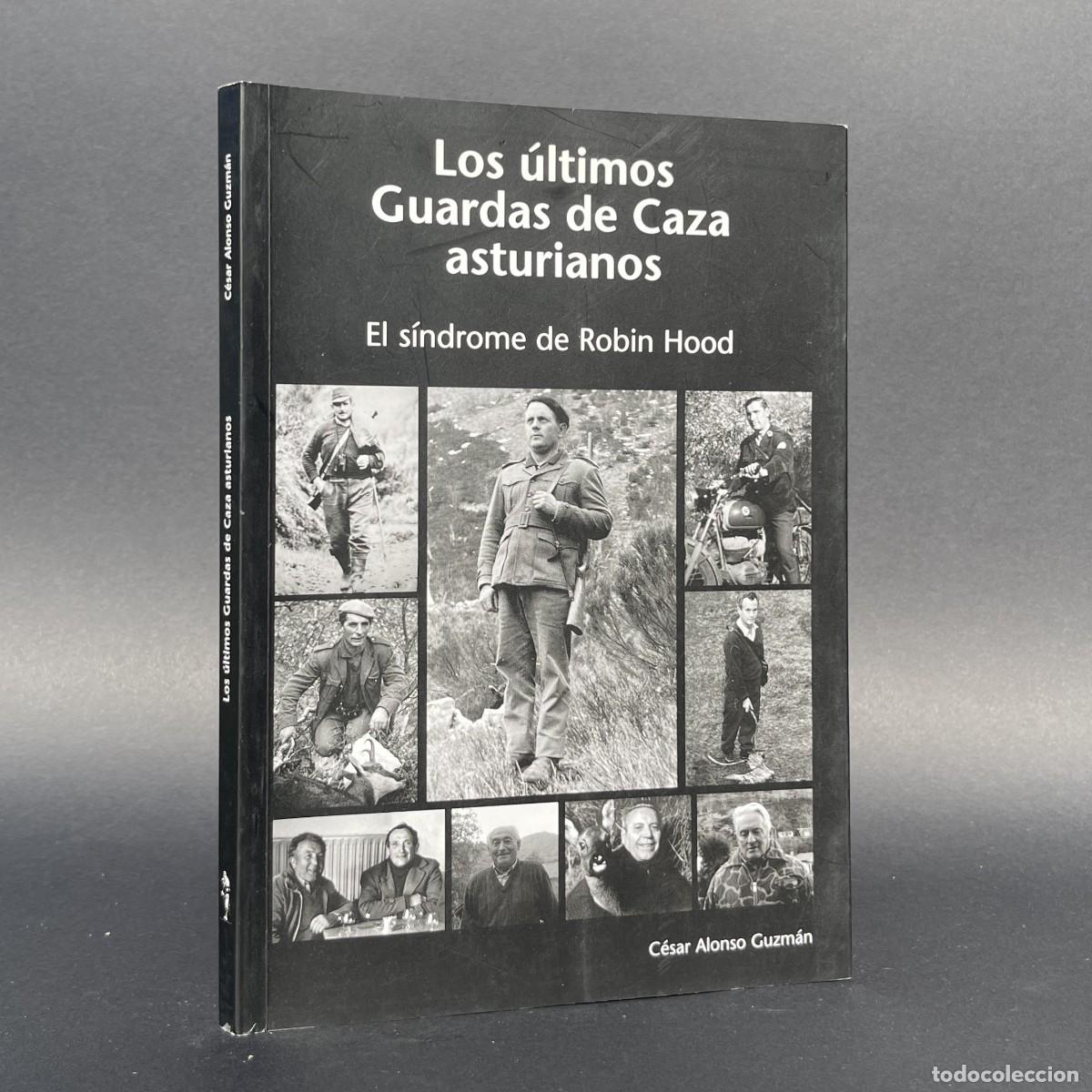 Libros de segunda mano: LOS ULTIMOS GUARDAS DE CAZA ASTURIANOS - Alonso Guzm&aacute;n - Bual - Asturias