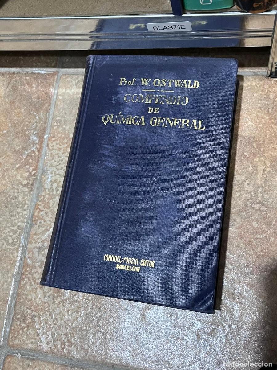 Libros de segunda mano de Ciencias: BLAS71E &ndash; Compendio de Qu&iacute;mica General &ndash; Prof. W. Ostwald &mdash;