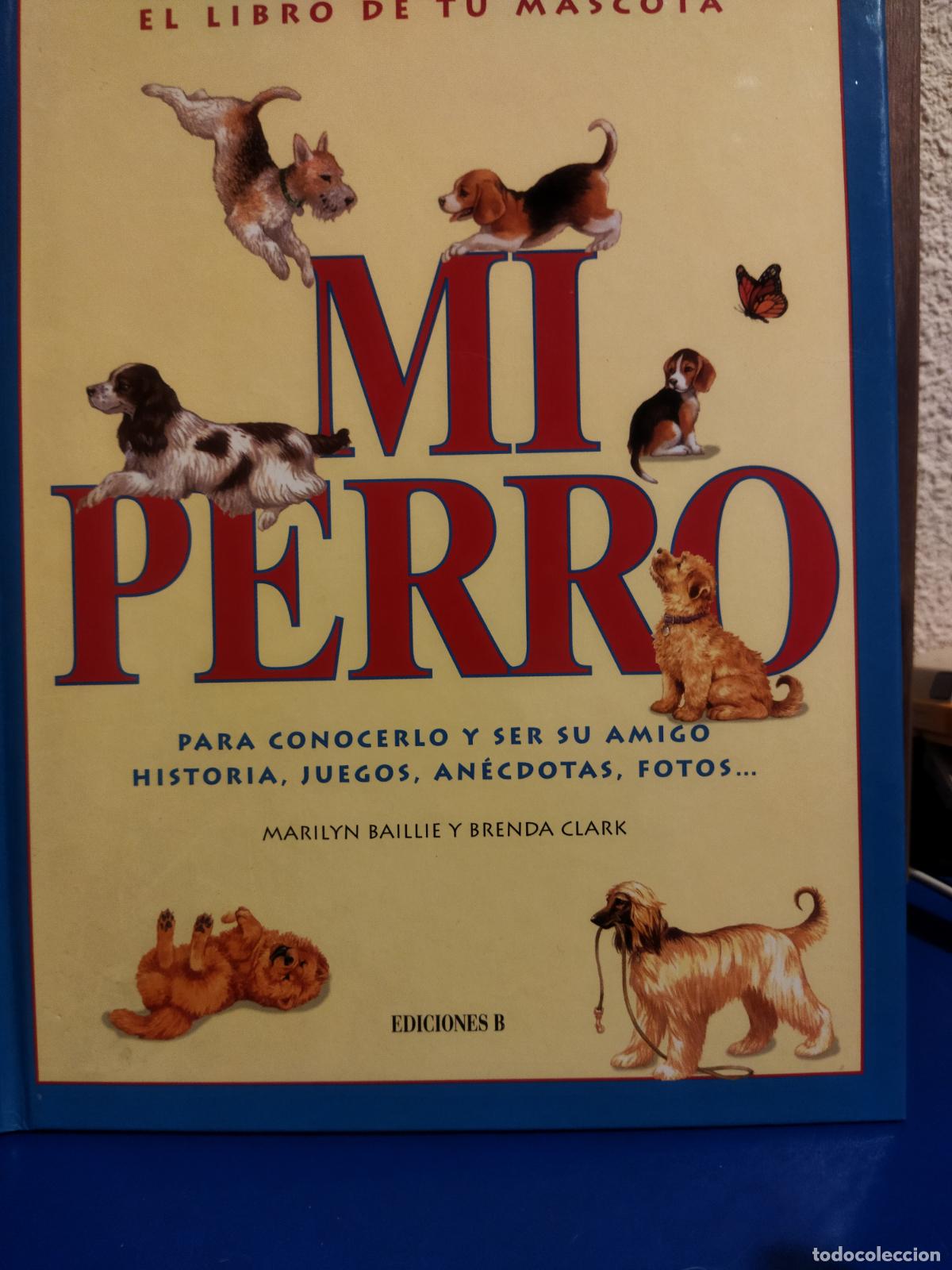 Libros de segunda mano: El libro de tu mascota mi perro ediciones B