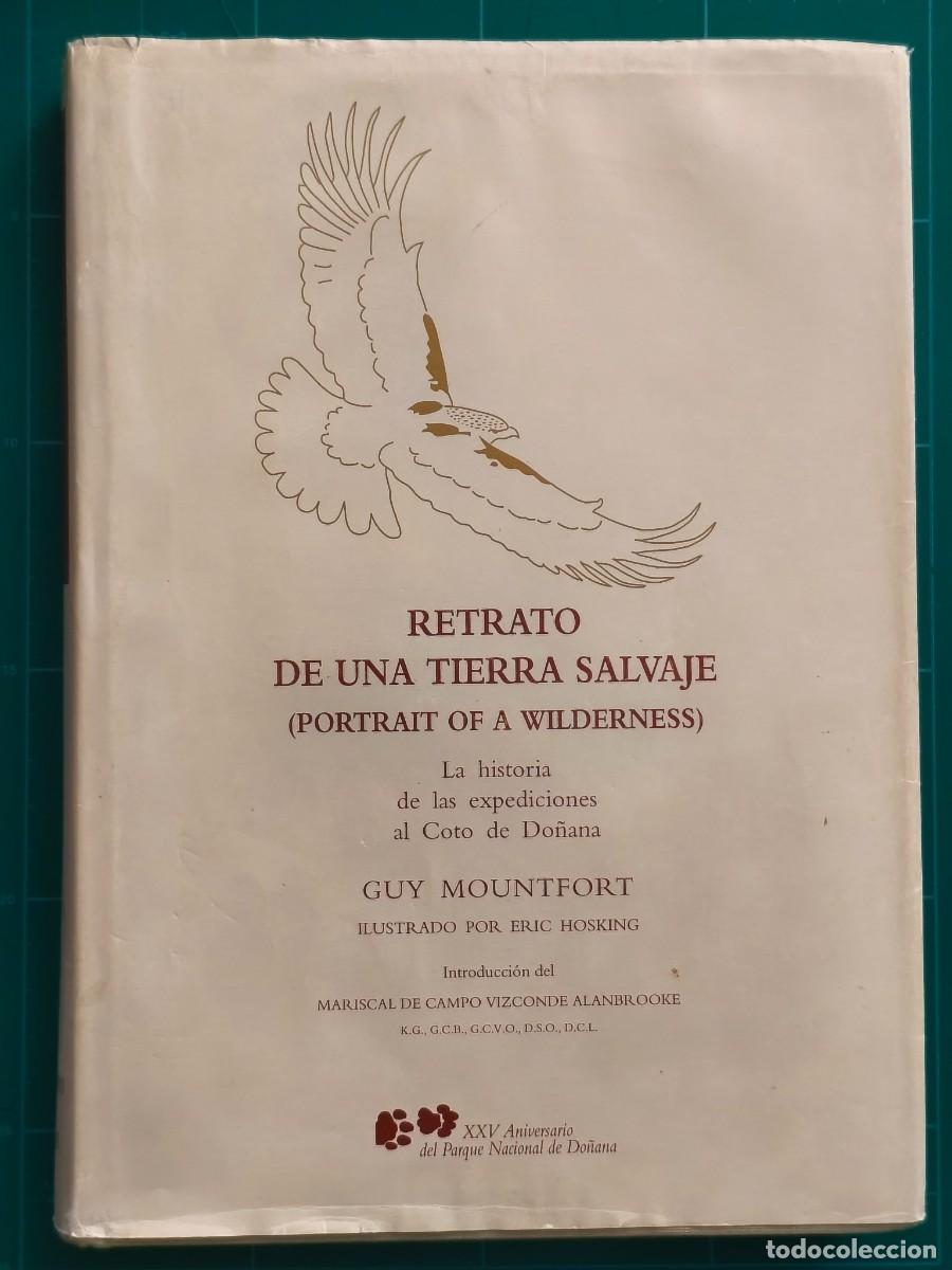 Libros de segunda mano: GUY MOUNTFORT RETRATO DE UNA TIERRA SALVAJE