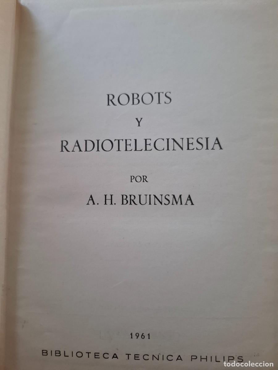 Libros de segunda mano de ciencias: robots y rediotelecinesia A H Bruinsma - Foto 2