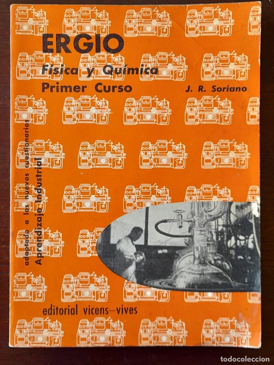 Libros de segunda mano de Ciencias: ERGIO, primer curso de Fisica y Quimica desglosados en 35 capitualos didacticos de facil aprendizaj