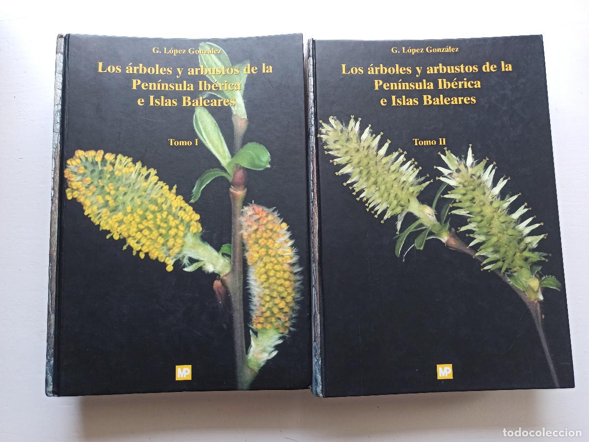 Libros de segunda mano: Los &aacute;rboles y arbustos de la Pen&iacute;nsula Ib&eacute;rica e Islas Baleares - G. L&oacute;pez Gonz&aacute;lez
