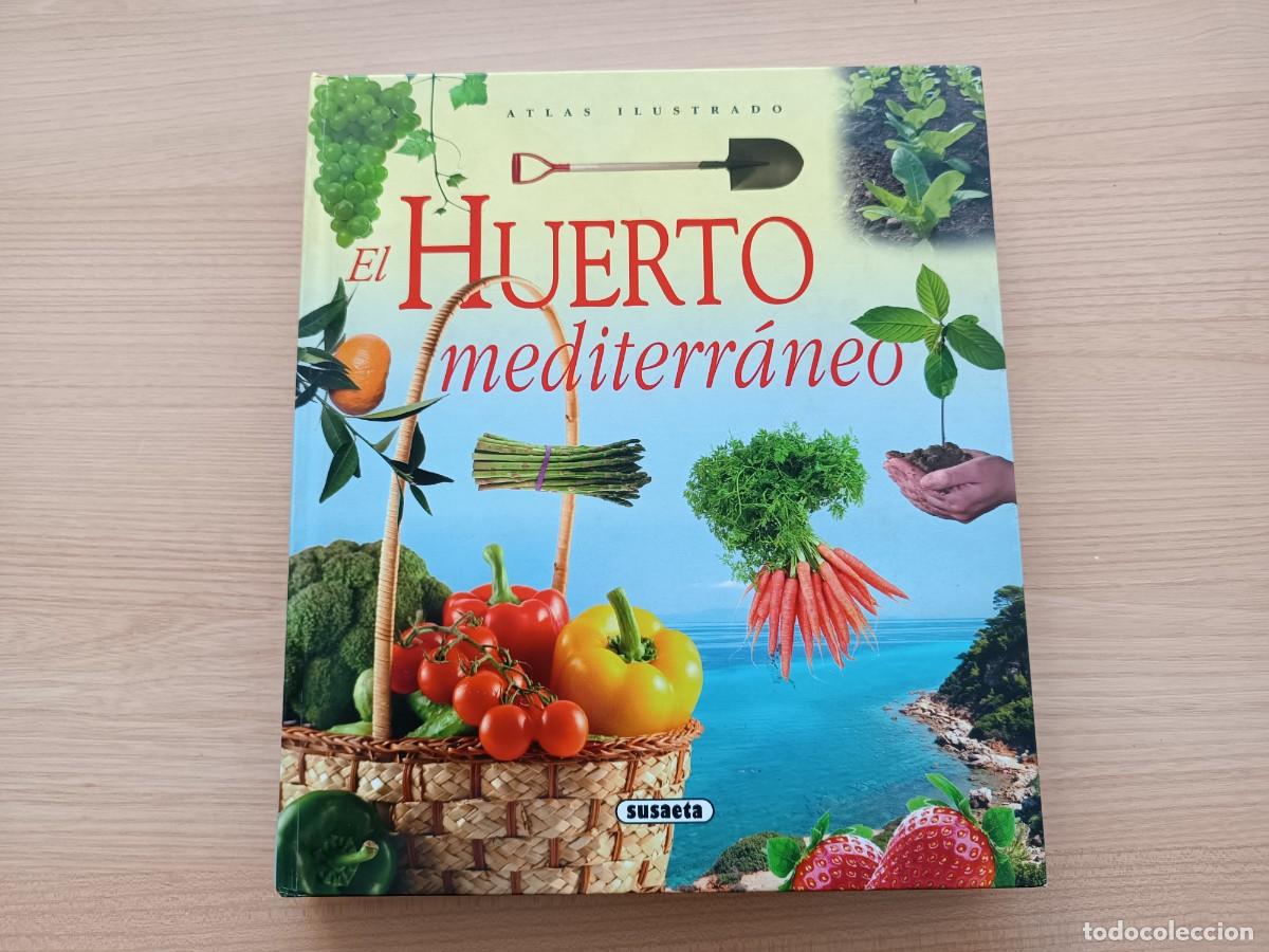 Libros de segunda mano: Atlas ilustrado. El huerto mediterr&aacute;neo. Susaeta