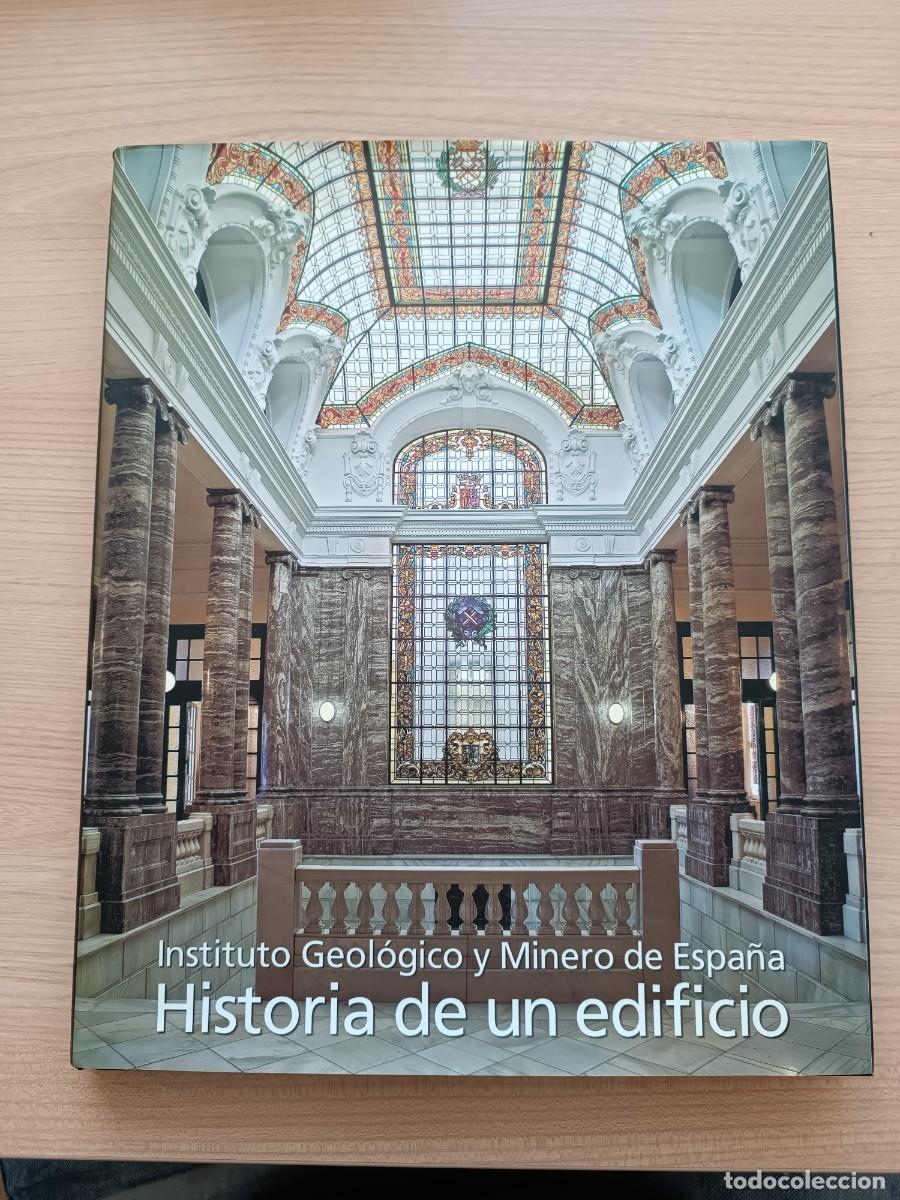 Libros de segunda mano: Instituto geol&oacute;gico y minero de Espa&ntilde;a. Historia de un edificio