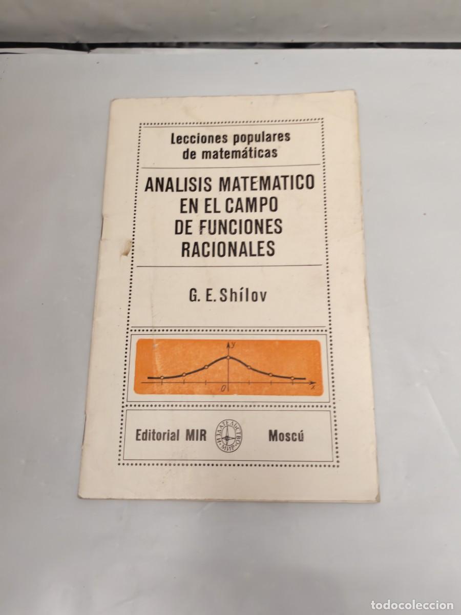 Gebrauchte B&uuml;cher der Wissenschaften: G.E. Sh&iacute;lov: An&aacute;lisis Matem&aacute;tico en el Campo de Funciones Racionales (Mir, Mosc&uacute; 1975)