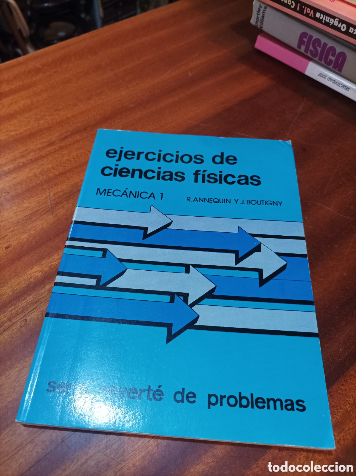 Libros de segunda mano de Ciencias: EJERCICIOS DE CIENCIAS F&Iacute;SICAS MEC&Aacute;NICA 1.R.ANNEWUIN/J.BOUTIGNY.SERIE REVERT&Eacute; DE PROBLEMAS