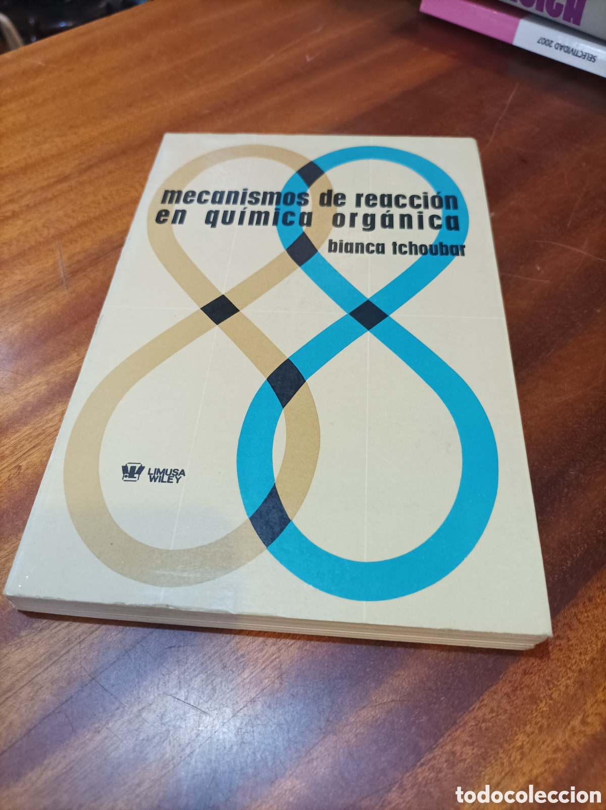 Libros de segunda mano de Ciencias: MECANISMOS DE REACCI&Oacute;N EN QU&Iacute;MICA ORG&Aacute;NICA.BLSNCA TCHOUBAR.EDITORIAL LIMUSA1971 MEXICO