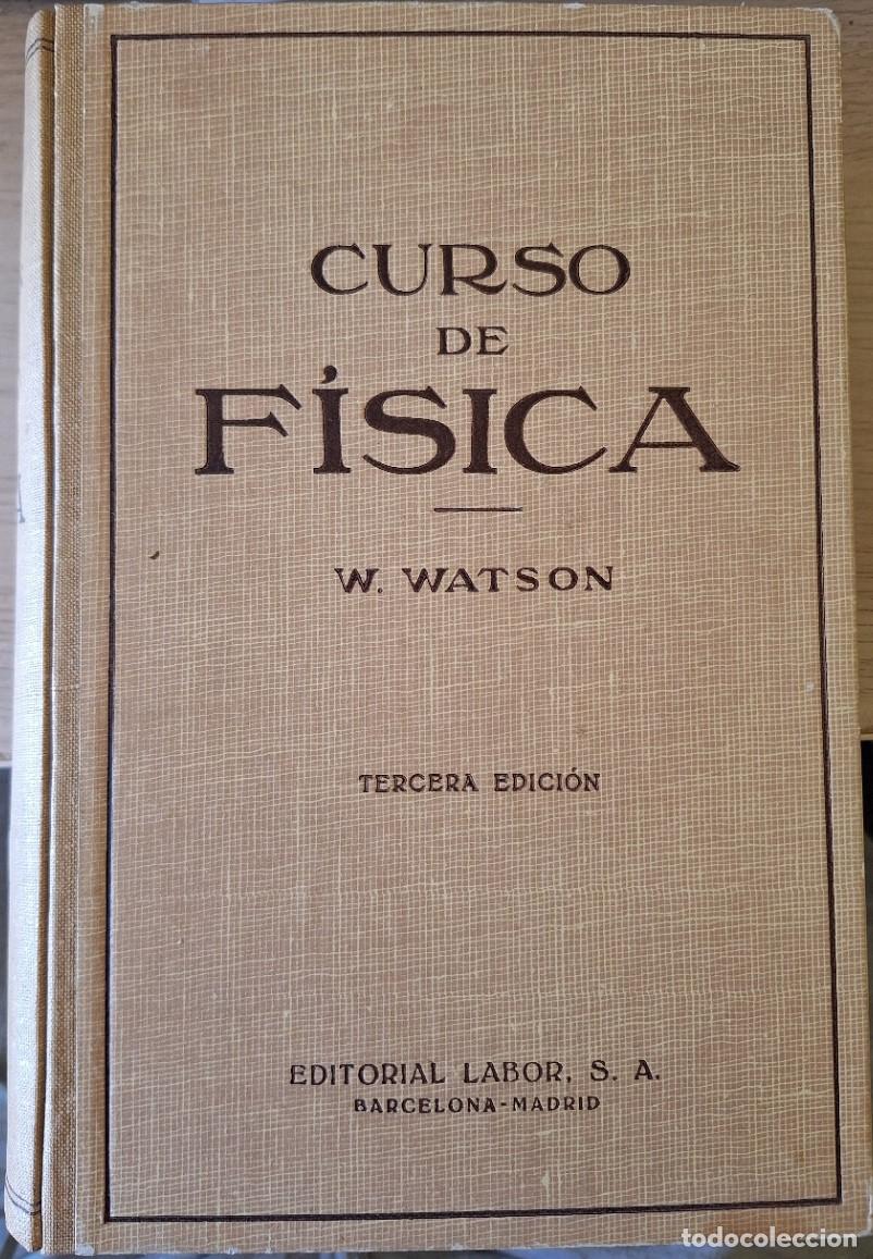 Libros de segunda mano de ciencias: CURSO DE FISICA. - WATSON, W. - Foto 1