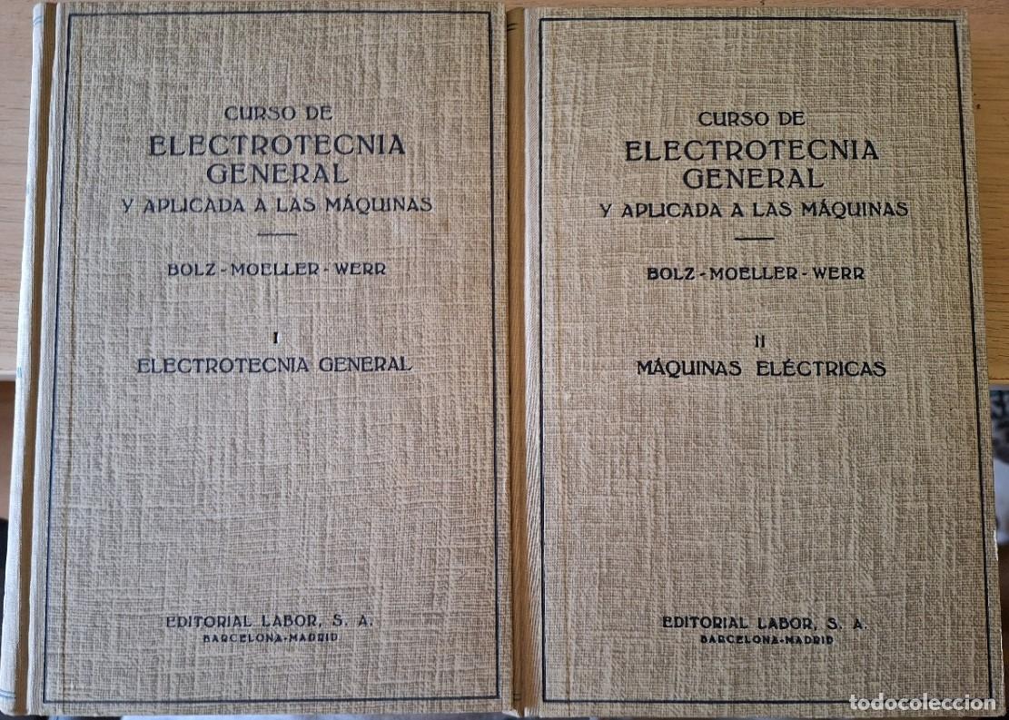 Libros de segunda mano de Ciencias: CURSO DE ELECTROTECNIA GENERAL Y APLICADAS A LAS MAQUINAS. 2 TOMOS; OBRA COMPLETA. TOMO I: ELECTROTE