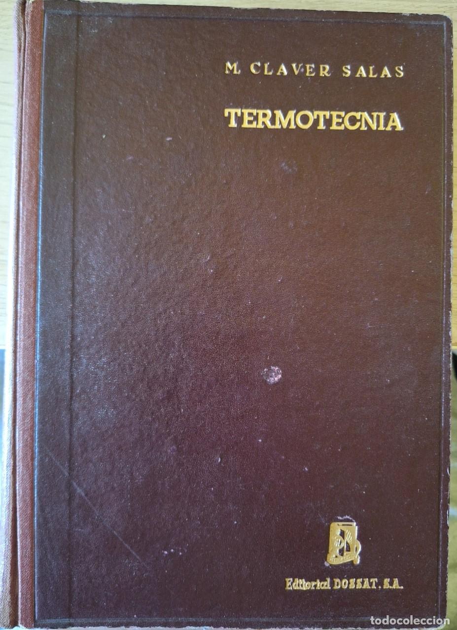 Libros de segunda mano de ciencias: TERMOTECNIA. - CLAVER SALAS, M. - Foto 1