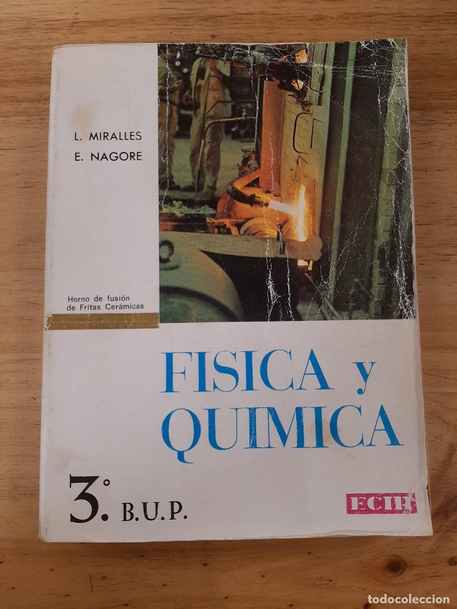 Libros de segunda mano de Ciencias: F&iacute;sica y Qu&iacute;mica 3&ordm; de BUP - E. Nagore y L. Miralles - Editorial ECIR, 1978