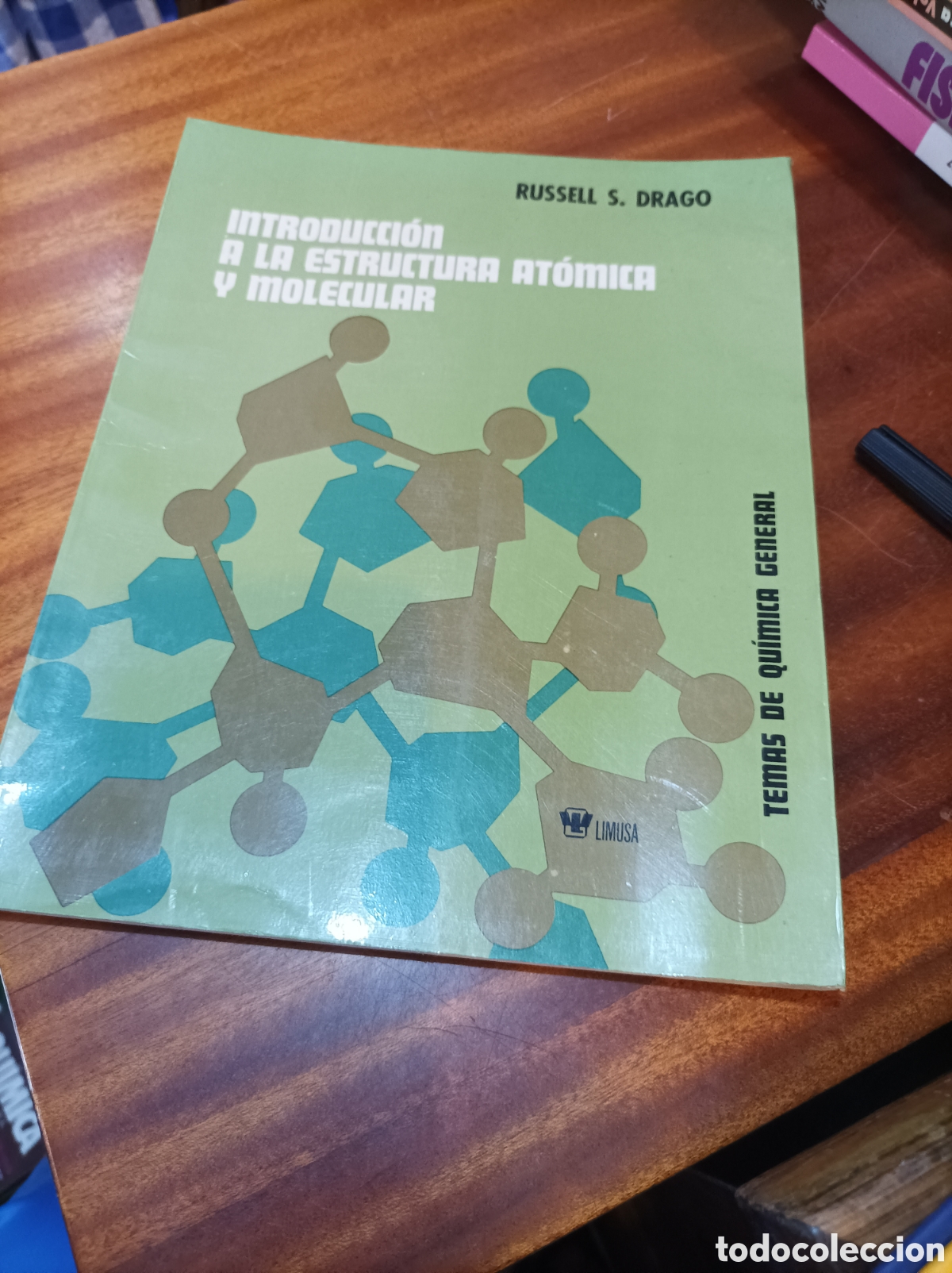 Libros de segunda mano de ciencias: INTRODUCCI&Oacute;N A LA ESTRUCTURA AT&Oacute;MICA Y MOLECULAR.RUSSELS. DRAGO.LIMUSA1973 N428 - Foto 1