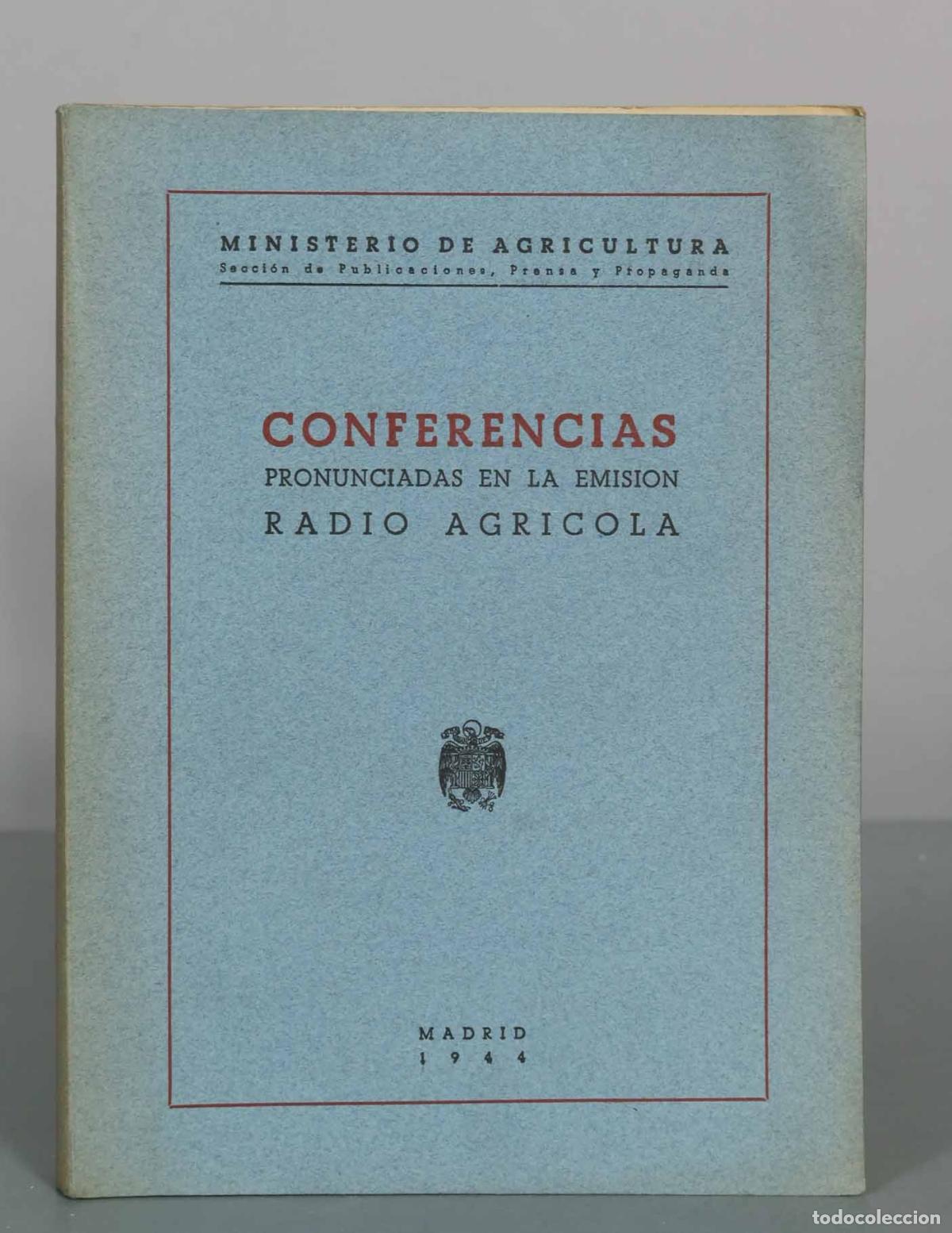 Libros de segunda mano: Conferencias pronunciadas en la emision Radio Agricola - Ministerio de Agricultura 1944