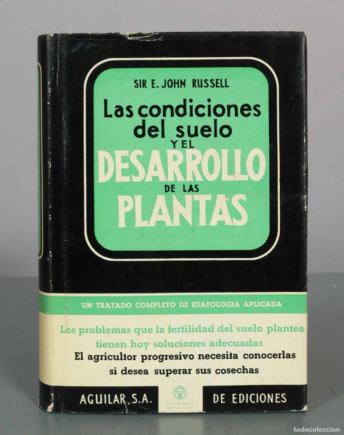 Libros de segunda mano: Las condiciones del suelo y el desarrollo de las plantas - Sir E. John Russell - Aguilar, S.A. de Ed