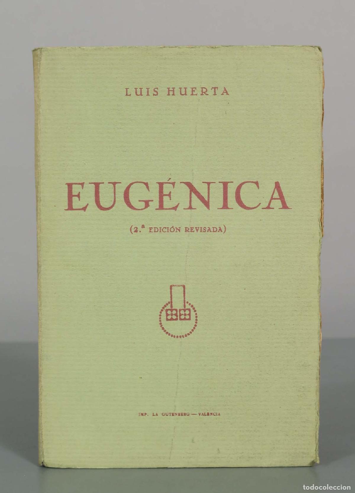 Libros de segunda mano: Eug&eacute;nica (2.&ordf; edici&oacute;n revisada) - Luis Huerta - Imp. La Gutenberg