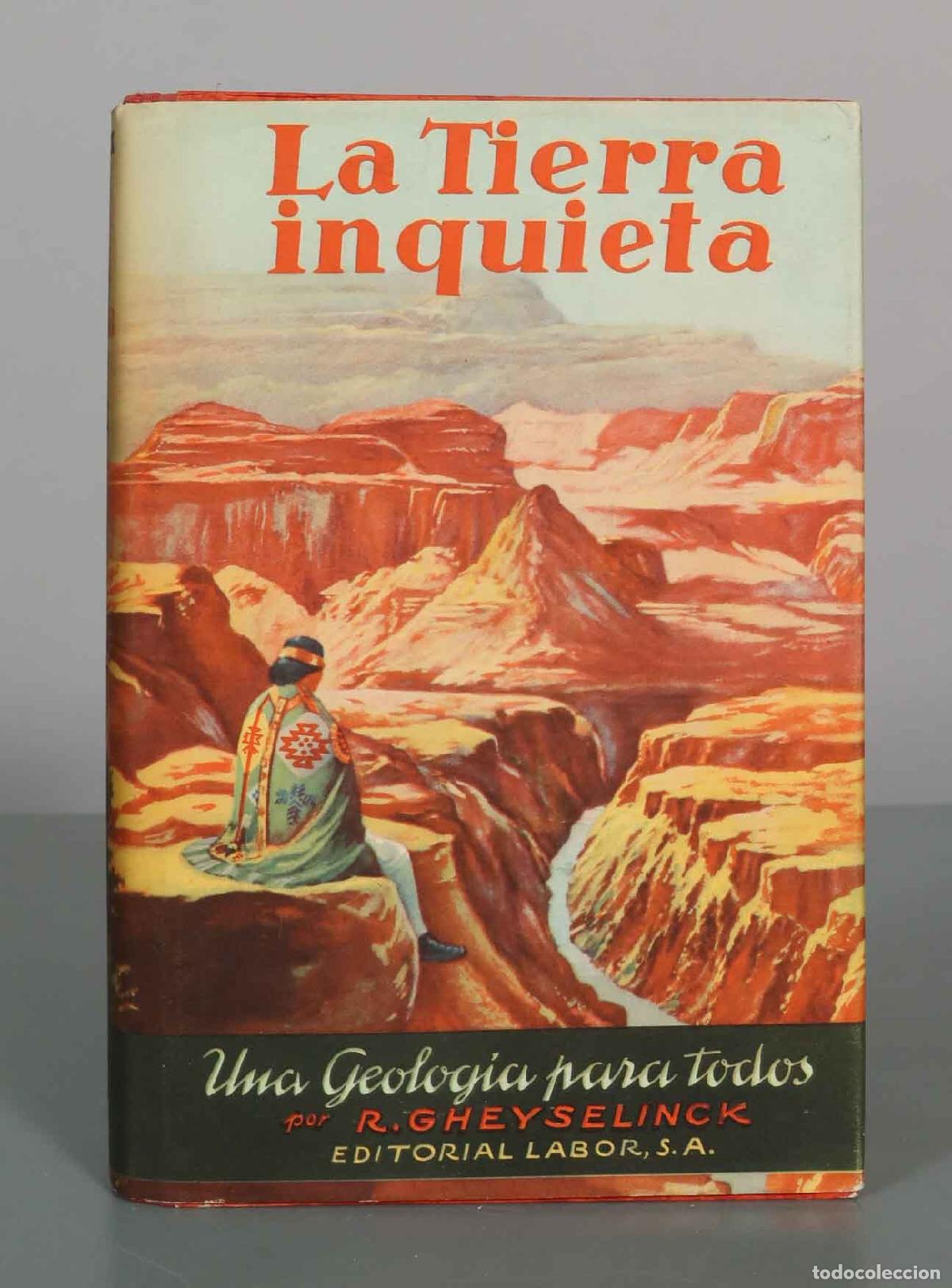 Libros de segunda mano: La Tierra Inquieta: Una Geolog&iacute;a para Todos - R. Gheyselinck - Labor