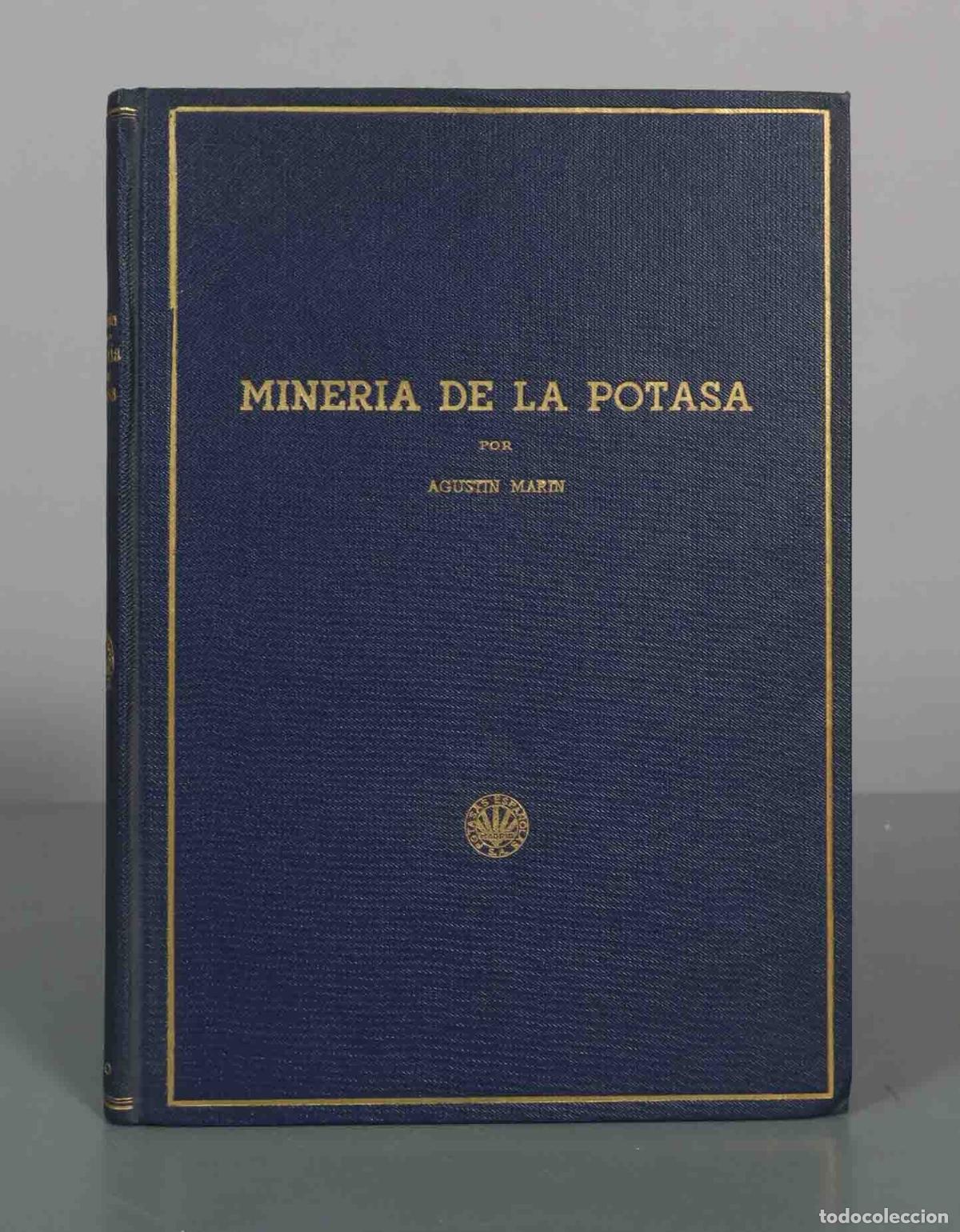 Libros de segunda mano: Miner&iacute;a de la Potasa - Agust&iacute;n Mar&iacute;n - Potasas Espa&ntilde;olas S.A.