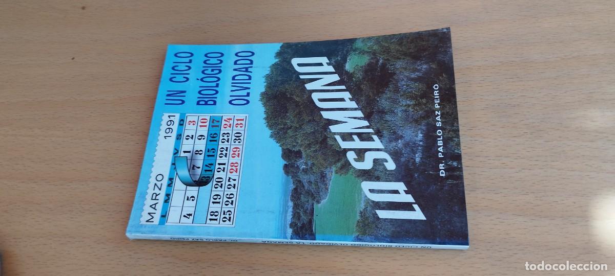 Libros de segunda mano: LA SEMANA UN CICLO BIOLOGICO OLVIDADO / PABLO SAZ PEIRO / KARA 28