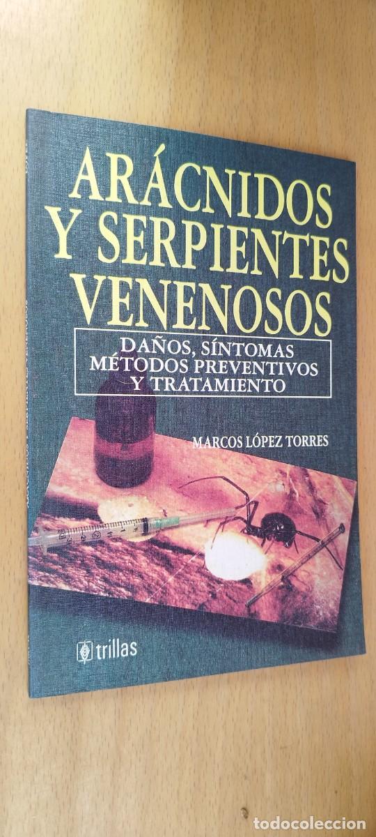 Libros de segunda mano: ARACNIDOS Y SERPIENTES VENENOSOS / MARCOS LOPEZ TORRES / KARA 32 / TRILLAS