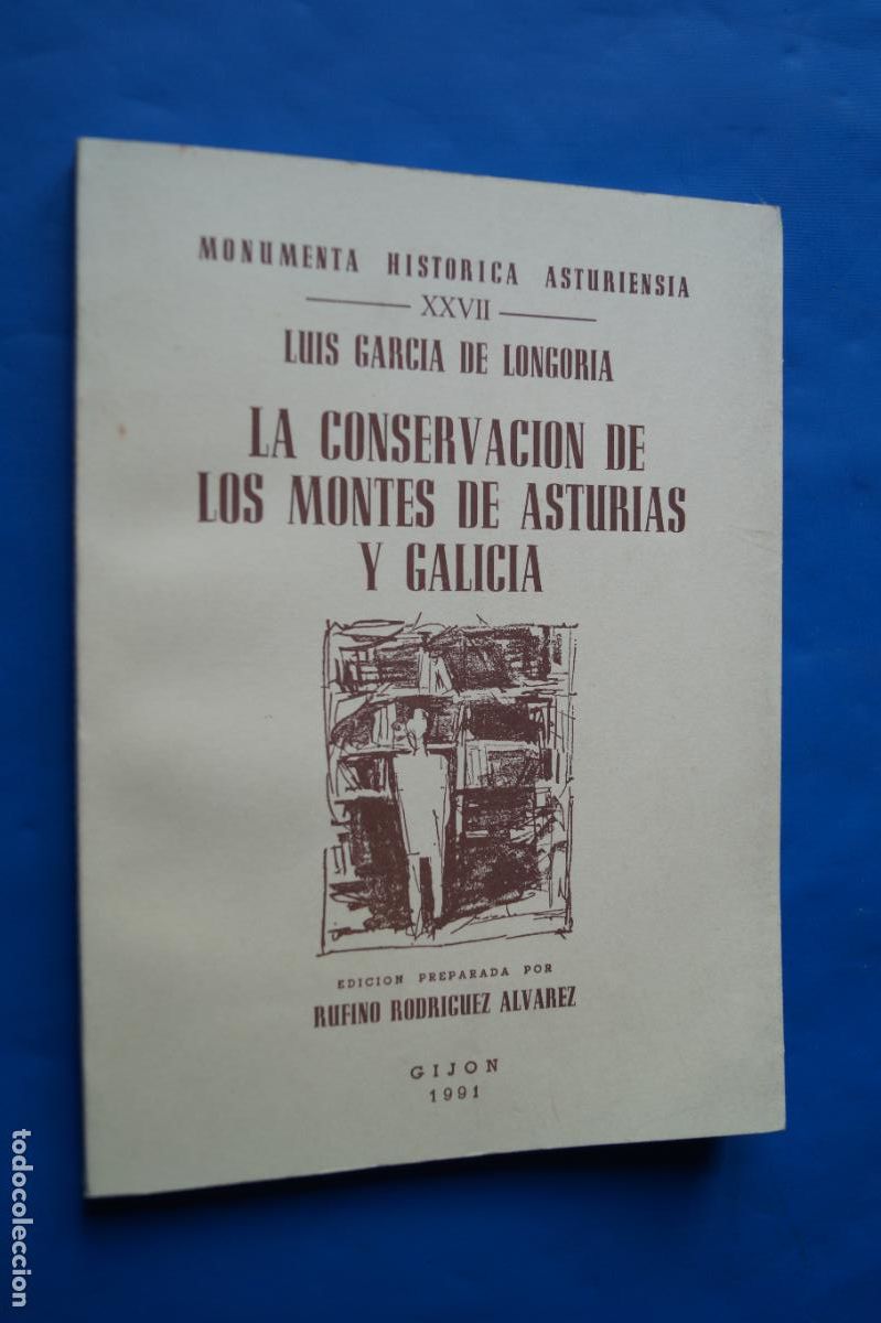Libros de segunda mano: LA CONSERVACION DE LOS MONTES DE ASTURIAS Y GALICIA. LUIS GARCIA DE LONGORIA