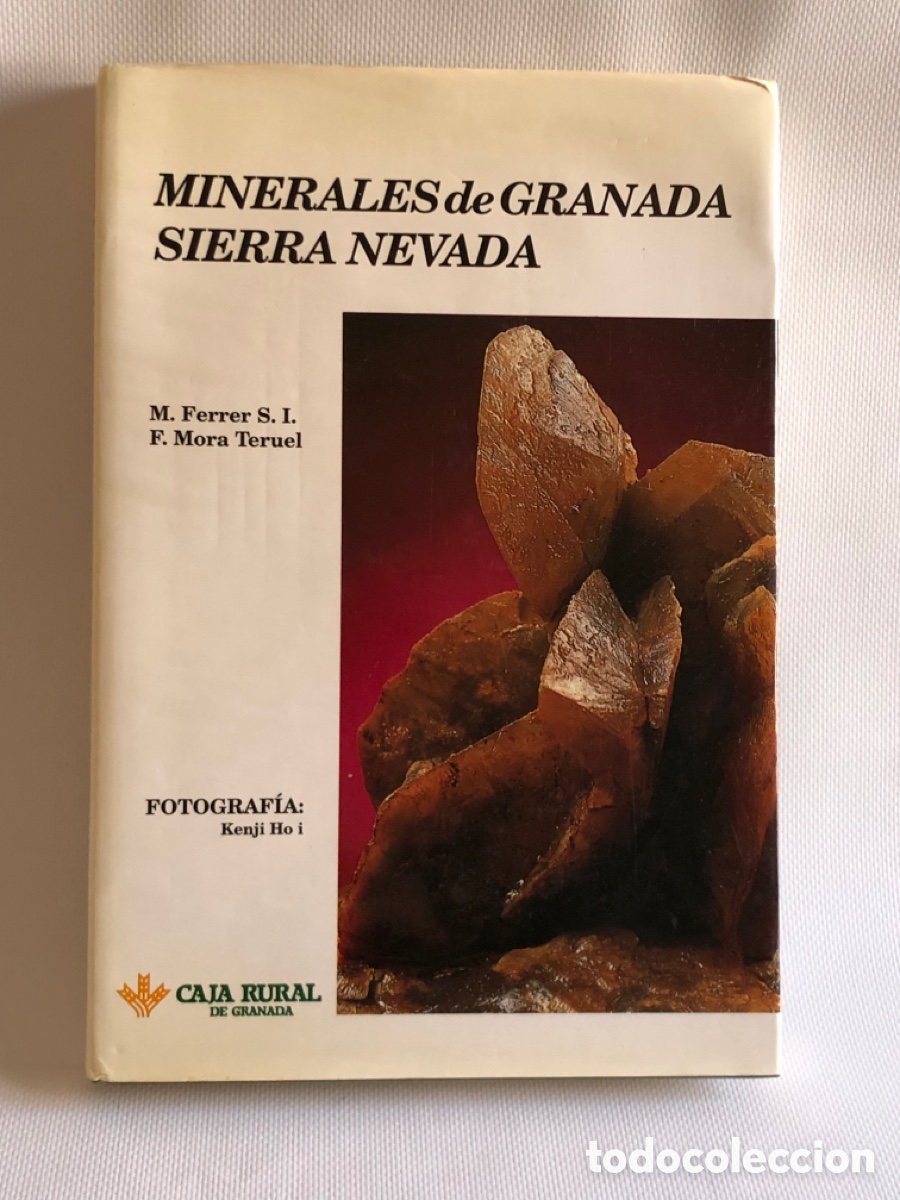 Libros de segunda mano: MINERALES DE GRANADA. SIERRA NEVADA - M. Ferrer S. I. - F. Mora Teruel - Ed. Caja Rural de Granada