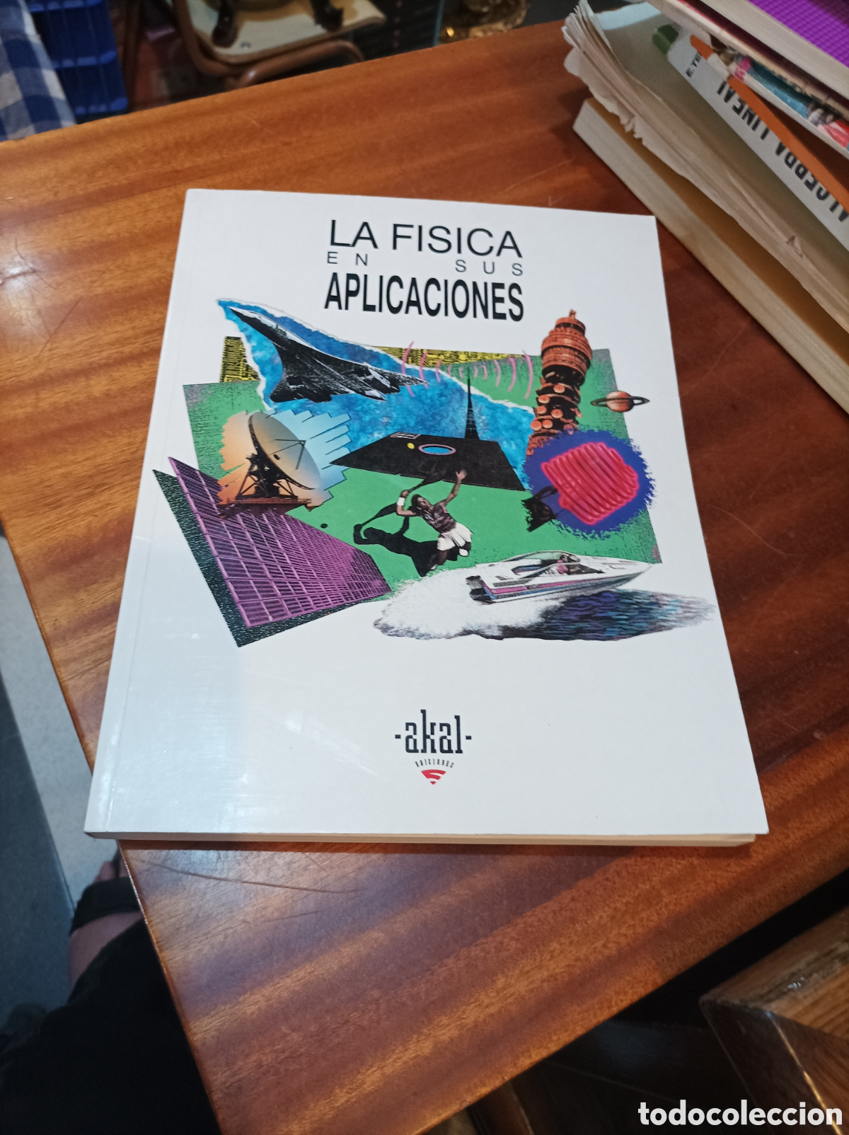 Libros de segunda mano de Ciencias: LA F&Iacute;SICA EN SUS APLICACIONES.AKAL.EDICIONES