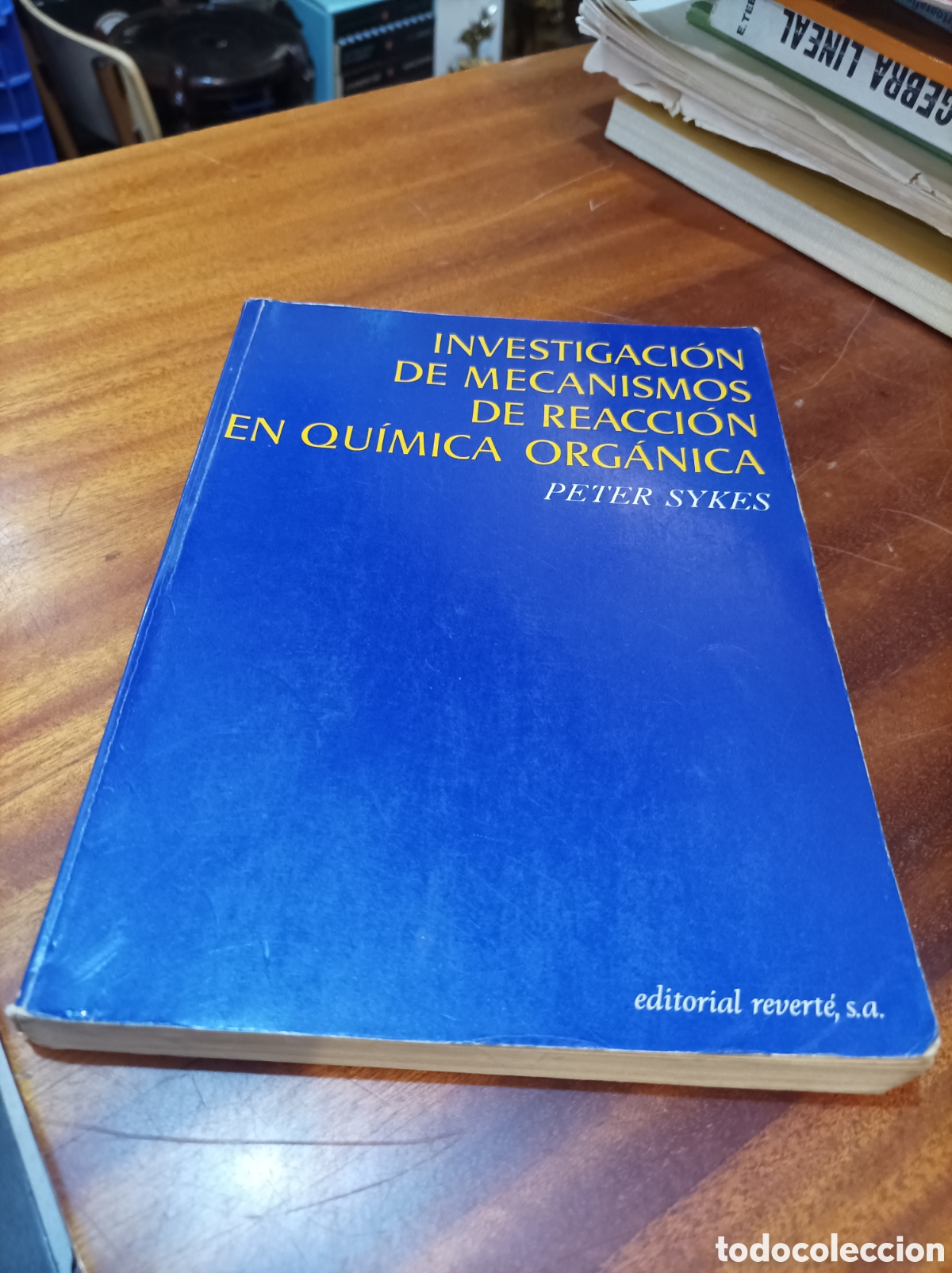 Libros de segunda mano de Ciencias: INVESTIGACI&Oacute;N DE MECANISMOS DE REACCI&Oacute;N EN QU&Iacute;MICA ORG&Aacute;NICA.PETER SYKES . EDITORIAL REVERTE.