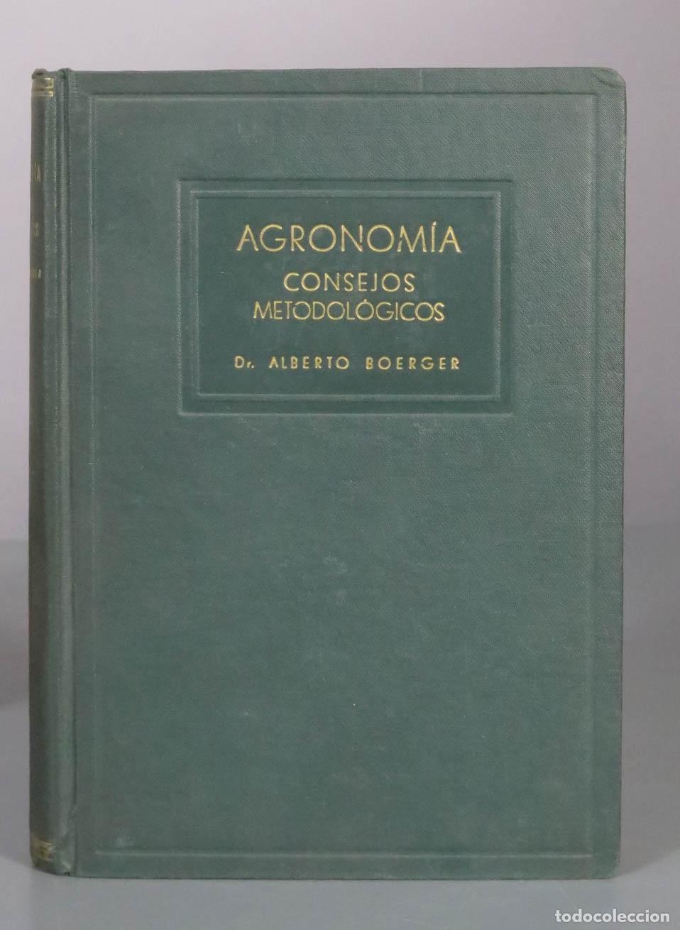 Libros de segunda mano: Agronom&iacute;a: Consejos metodol&oacute;gicos - Alberto Boerger - Editorial El Ateneo