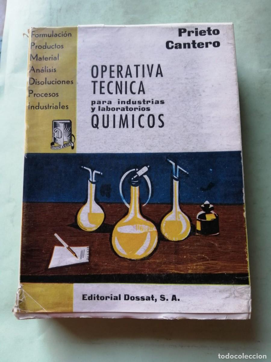 Libros de segunda mano de Ciencias: OPERATIVA TECNICA PARA INDUSTRIAS Y LABORATORIOS QUIMICOS (PRIETO CANTERO)