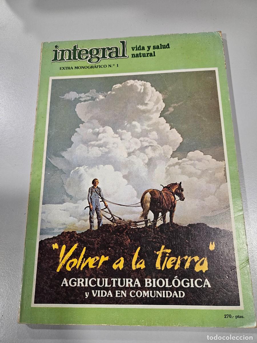 Libros de segunda mano: INTEGRAL - VOLVER A LA TIERRA