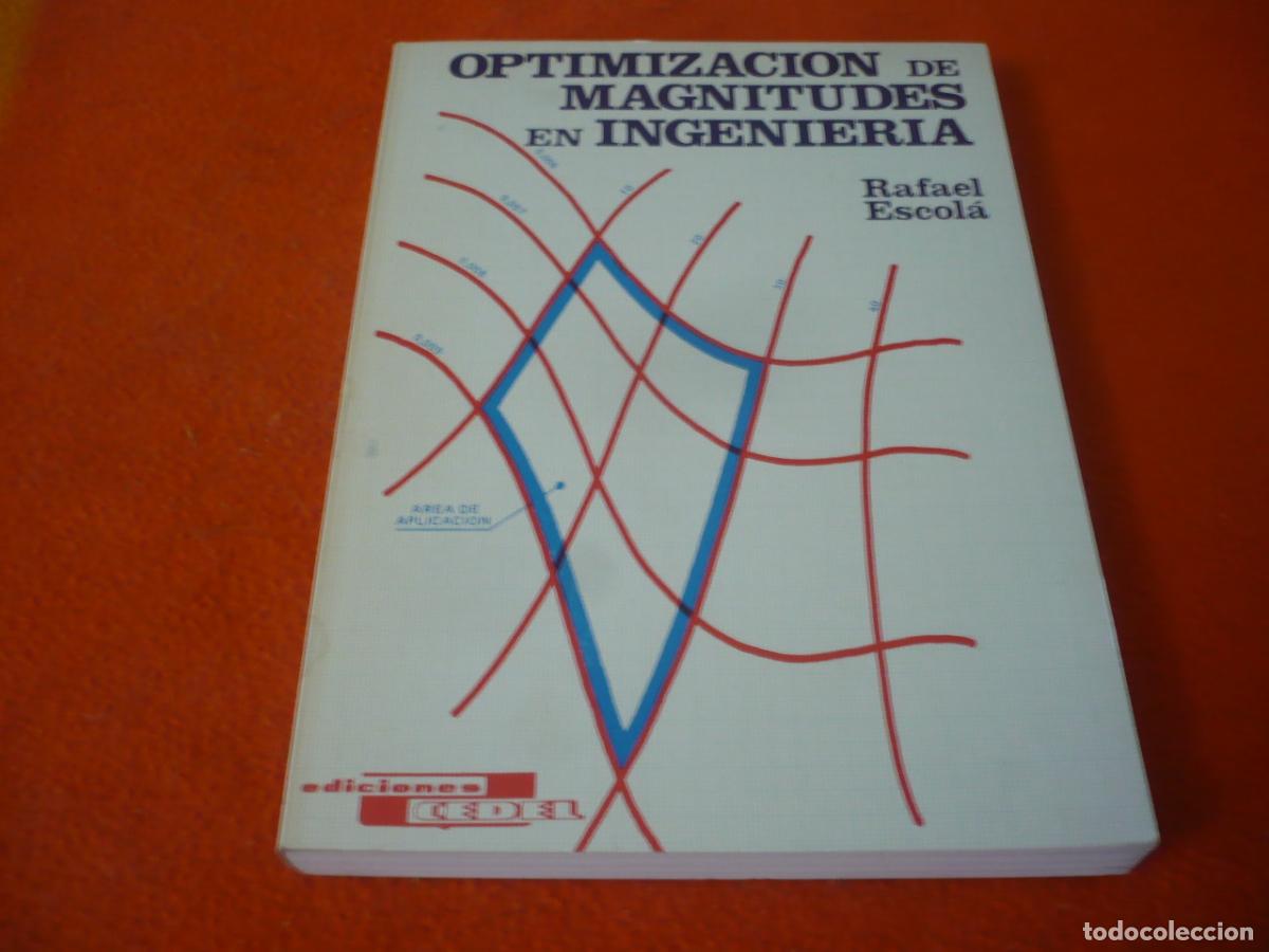 Libros de segunda mano de Ciencias: OPTIMIZACION DE MAGNITUDES EN INGENIERIA ( RAFAEL ESCOLA ) MATEMATICAS FISICA ESTRUCTURAS MECANICA
