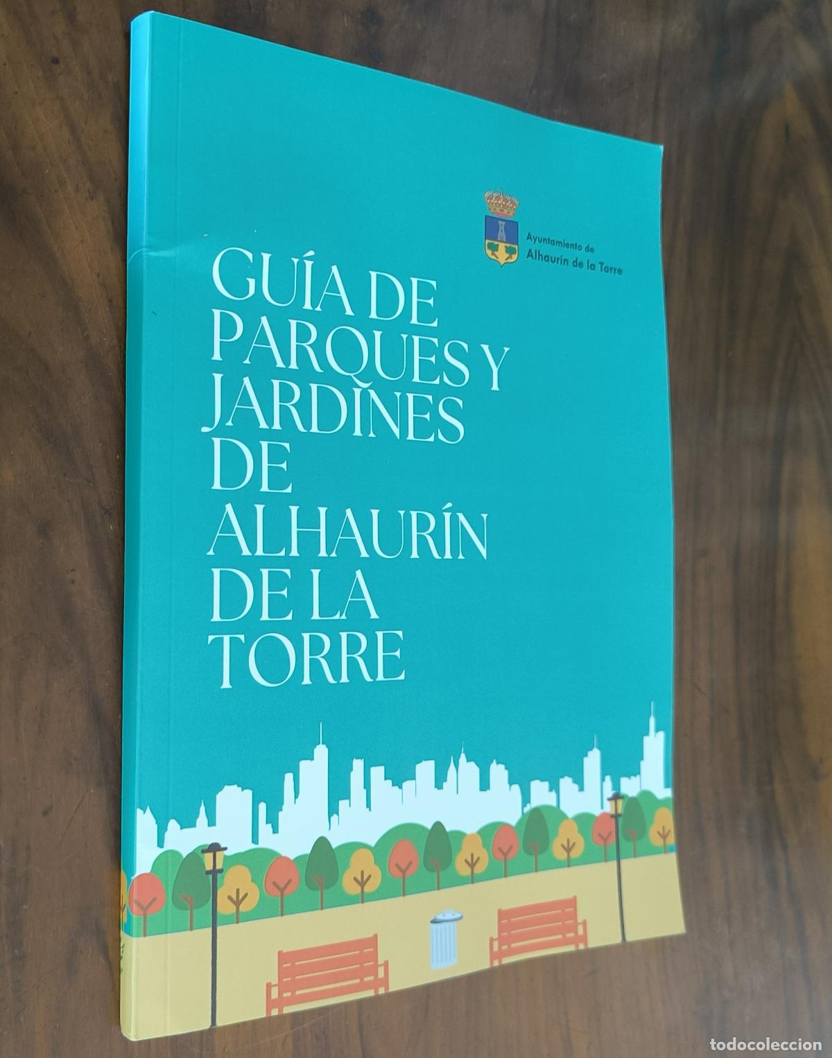 Libros de segunda mano: GU&Iacute;A DE PARQUES Y JARDINES DE ALHAUR&Iacute;N DE LA TORRE