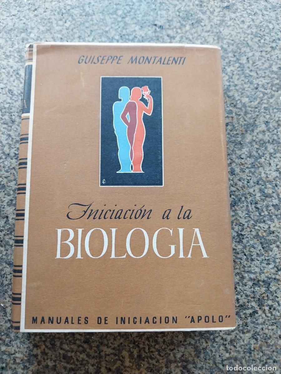 Libros de segunda mano: INICIACION A LA BIOLOGIA -- GUISEPPE MONTALENTI -- EDITORIAL APOLO --