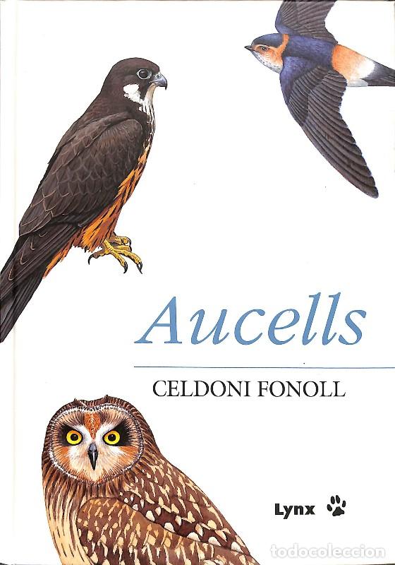 Libros de segunda mano: Aucells - Fonoll Casanoves, Celdoni - Lynx Edicions