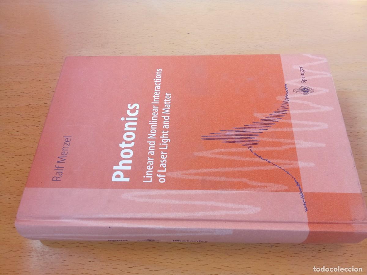 Libros de segunda mano de Ciencias: PHOTONICS/RALF MENZEL/ EN INGLES Fot&oacute;nica. Interacciones lineales y no lineales de la luz l&aacute;ser y la