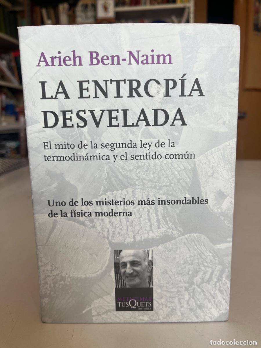 Libros de segunda mano de Ciencias: Ben-Naim.-La entrop&iacute;a desvelada