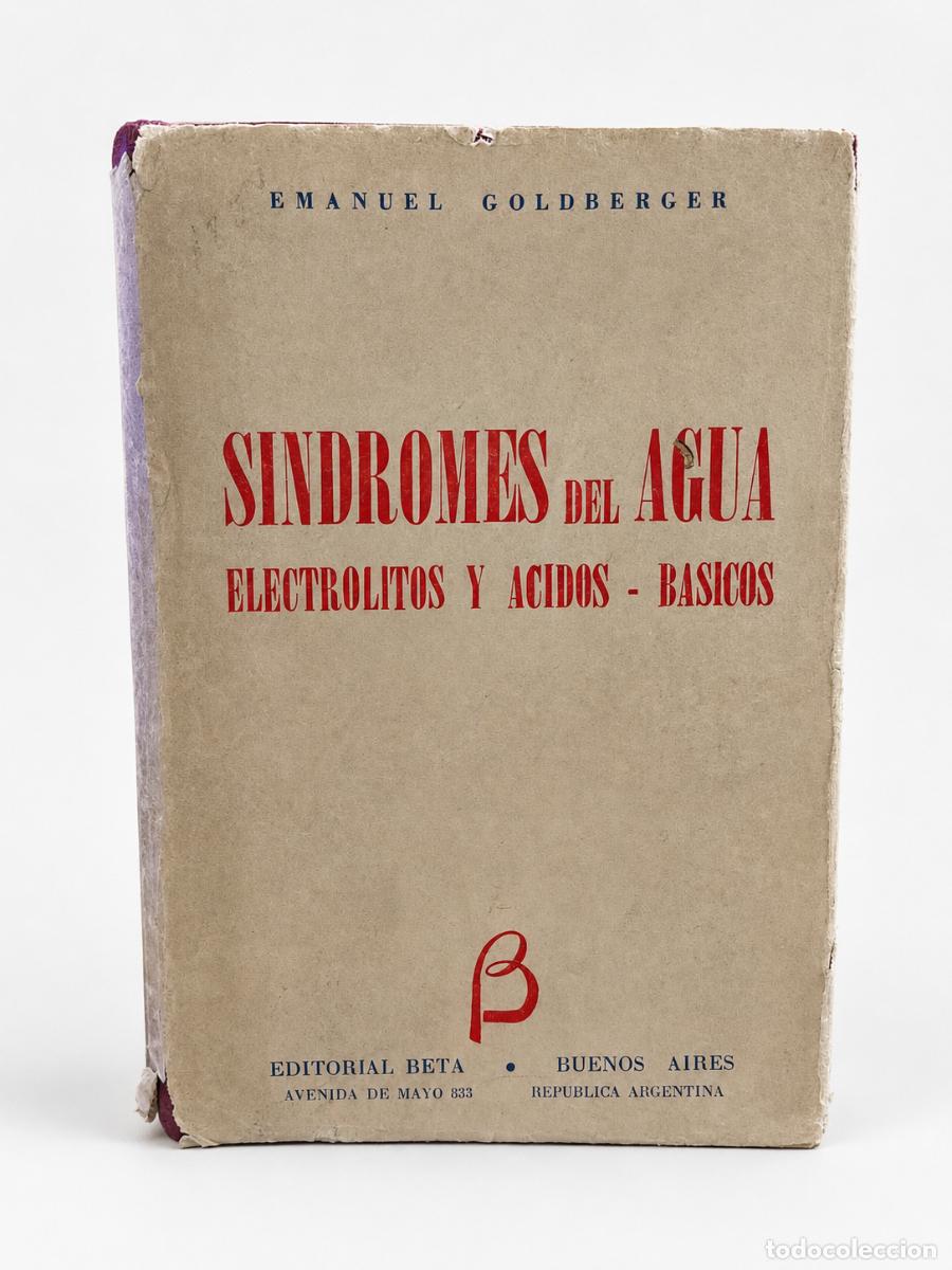 Libros de segunda mano de Ciencias: Rese&ntilde;a para plataformas &ndash; Emanuel Goldberger, S&iacute;ndromes del agua, Editorial Beta, 1963