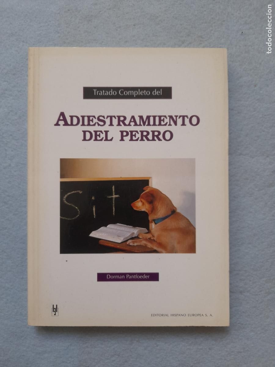 Second hand books: Tratado Completo del Adiestramiento del Perro. Dorman Pantfoeder.