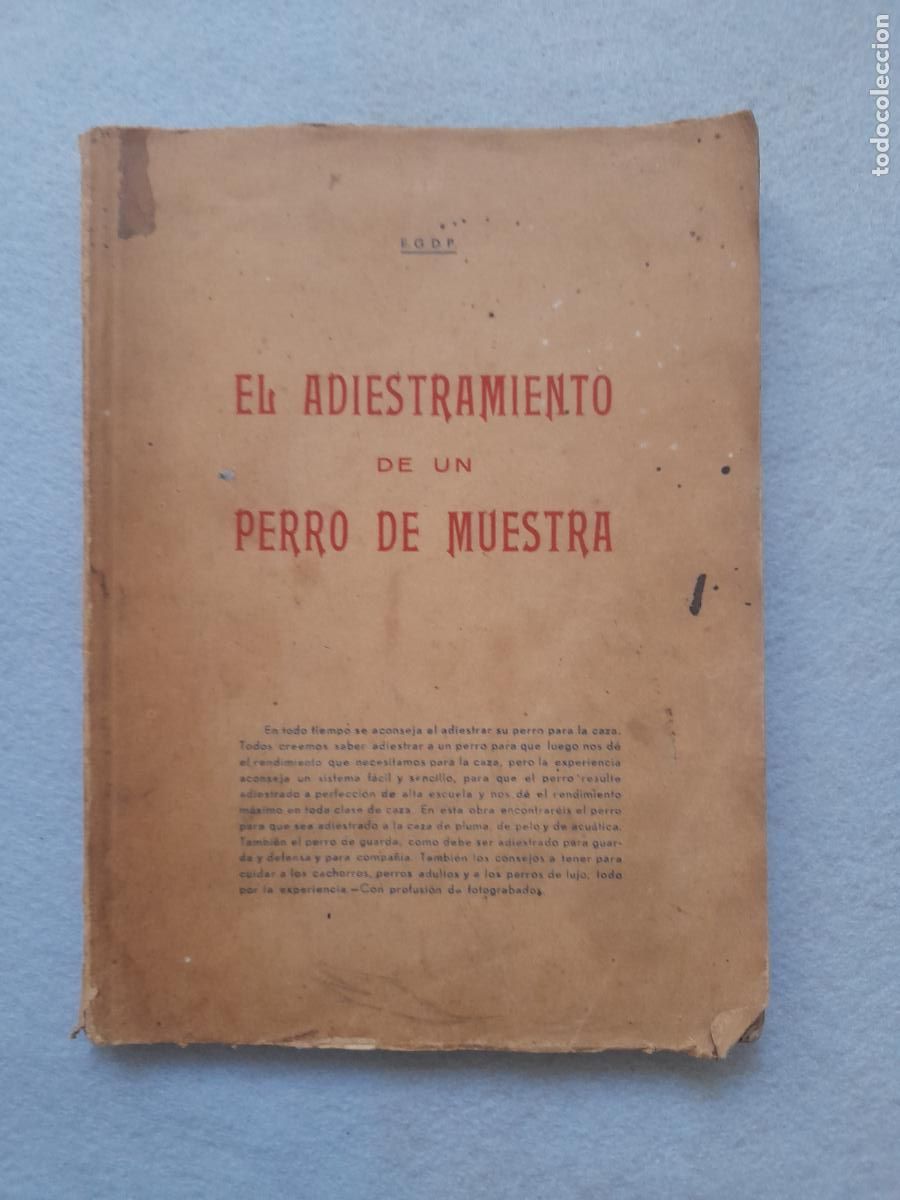 Second hand books: El Adiestramiento de un Perro de Muestra. E.G.D.P.