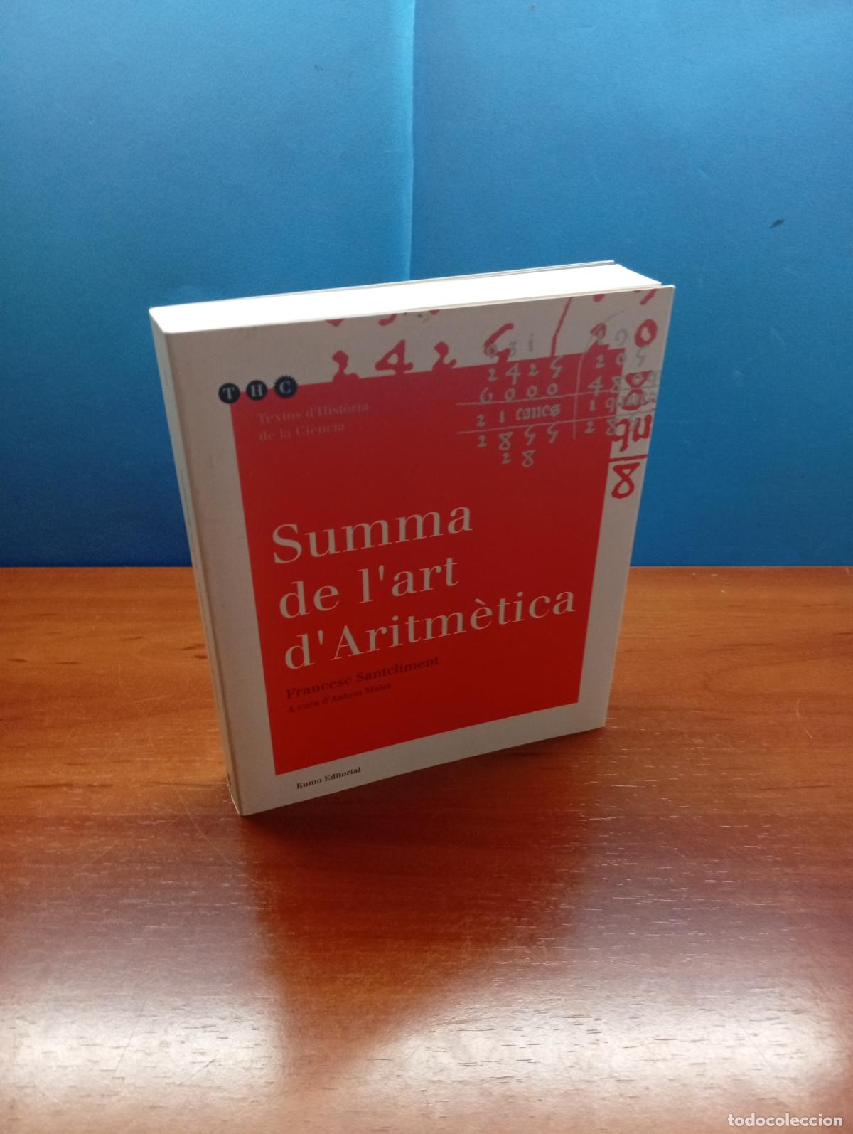 Libros de segunda mano de Ciencias: SUMMA DEL'ART D'ARITM&Egrave;TICA.-FRANCESC SANTCLIMENT.-A CURA D'ANTONI MALET