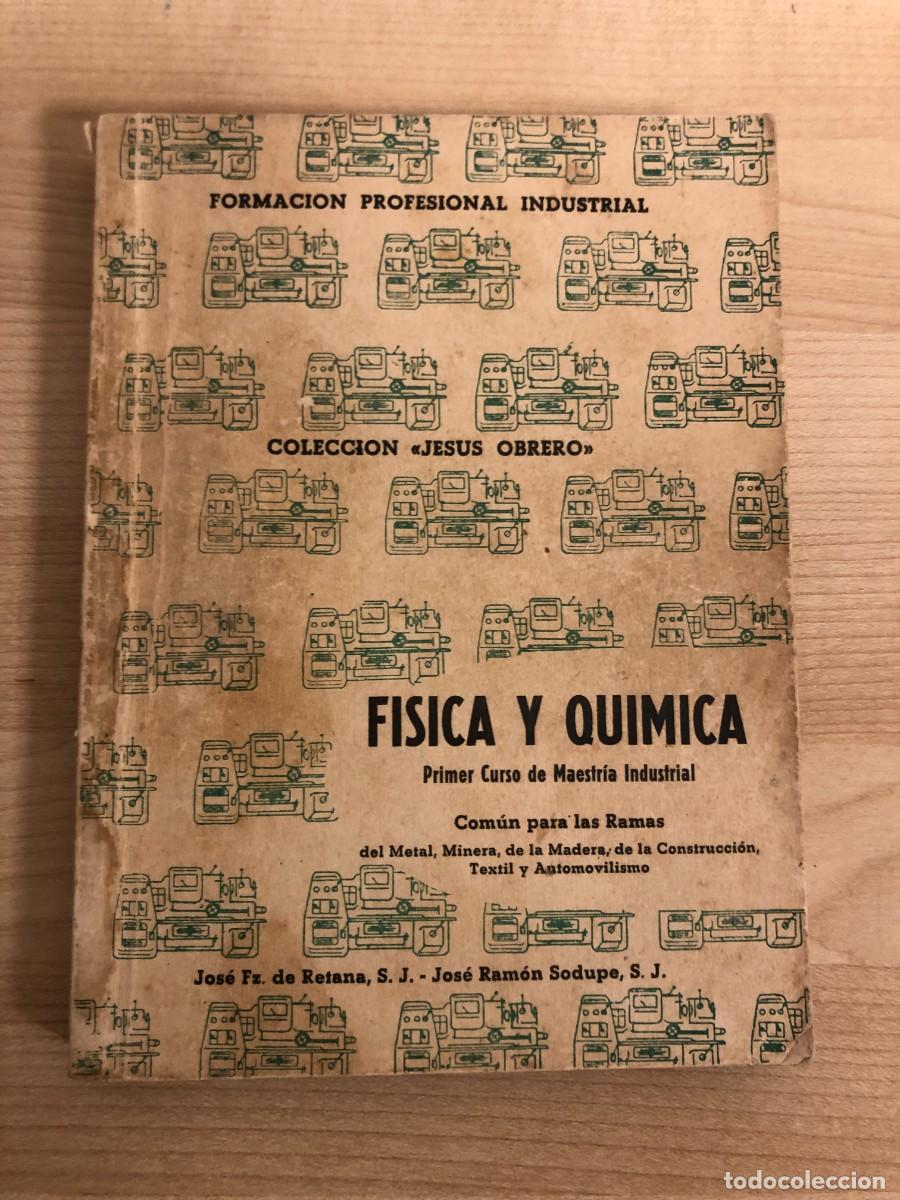 Libros de segunda mano de Ciencias: Formacion Profesional Industrial Fisica y Quimica Coleccion Jesus Obrero 1967