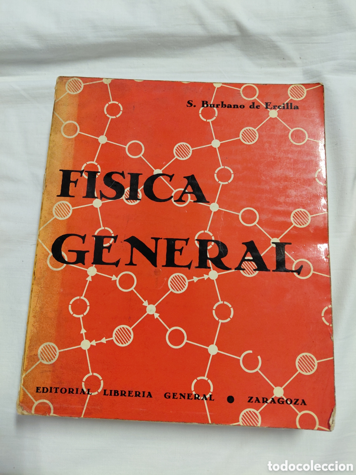 Libros de segunda mano de Ciencias: FISICA GENERAL.S.BURBANO DE ERCILLA.EDITORIAL LIBRERIA GENERAL.ZARAGOZA 1977