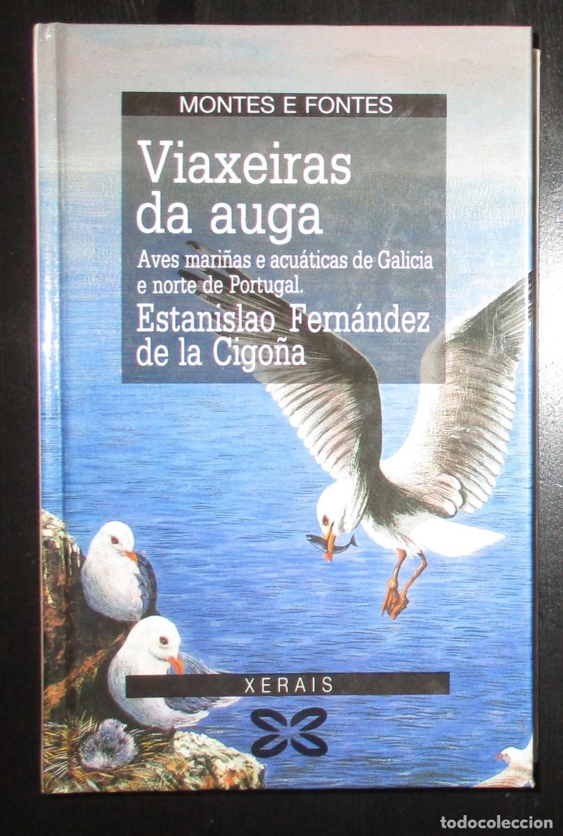 Livres d'occasion: VIAXEIRAS DA AUGA. AVES MARINAS E ACU&Aacute;TICAS DE GALICIA E NORTE DE PORTUGAL. FDEZ. DE LA CIGO&Ntilde;A. 1989