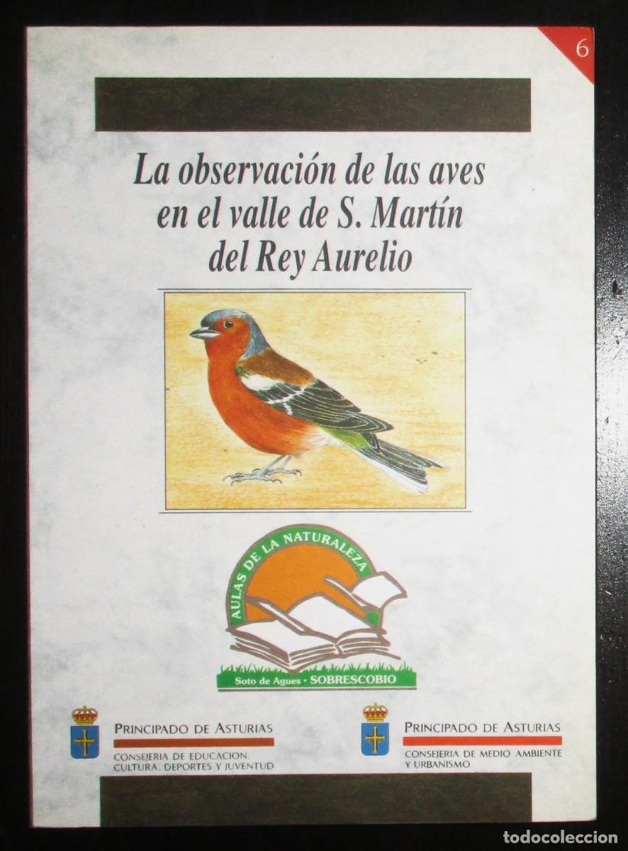 Livres d'occasion: LA OBSERVACI&Oacute;N DE LAS AVES EN EL VALLE DE SAN MART&Iacute;N DEL REY AURELIO. 1993. PRIMERA EDICI&Oacute;N.