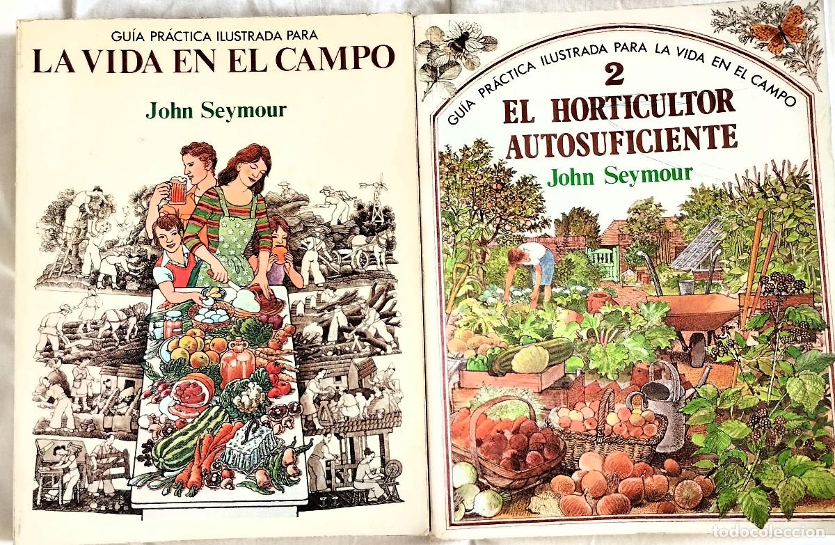 Gebrauchte B&uuml;cher: LA VIDA EN EL CAMPO Y EL HORTICULTOR AUTOSUFICIENTE